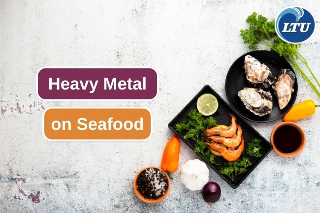 Understanding the Health Risks of Heavy Metal Contamination in Seafood